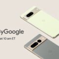 Googleが10月6日（木）に新製品発表イベントを開催。｢Pixel 7｣や｢Pixel Watch｣の詳細などを発表